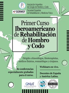 "PRIMER CURSO IBEROAMERICANO DE REHABILITACIÓN DE HOMBRO Y CODO"